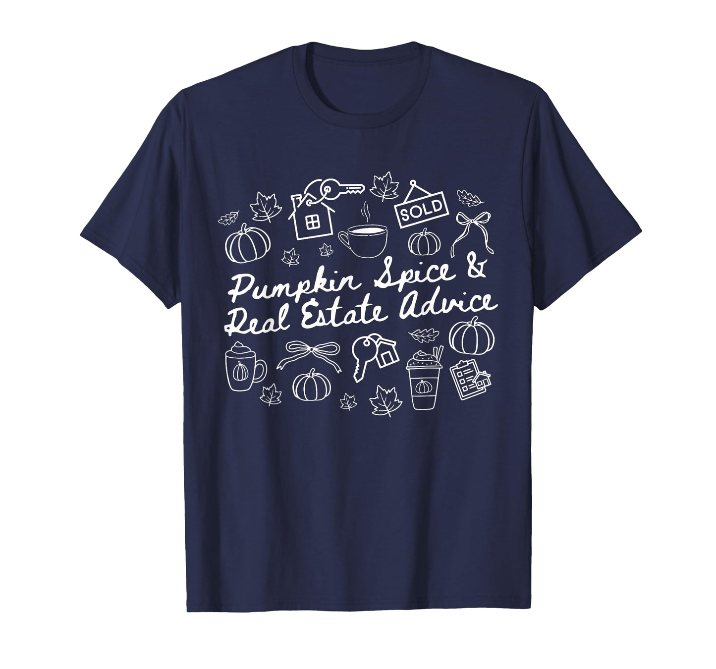 Pumpkin Spice & Real Estate Advice Realtor Halloween Fall T-Shirt
