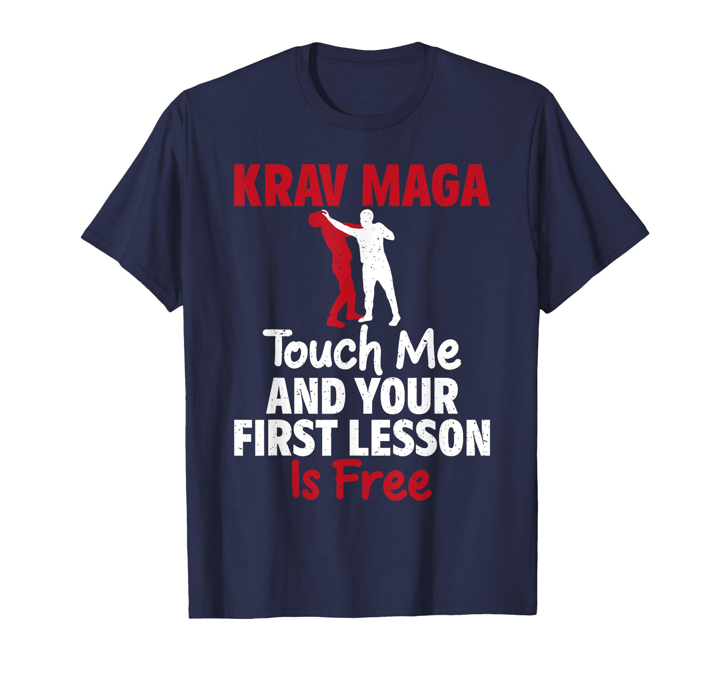 Touch me and your first Lesson is free Krav Maga T-Shirt