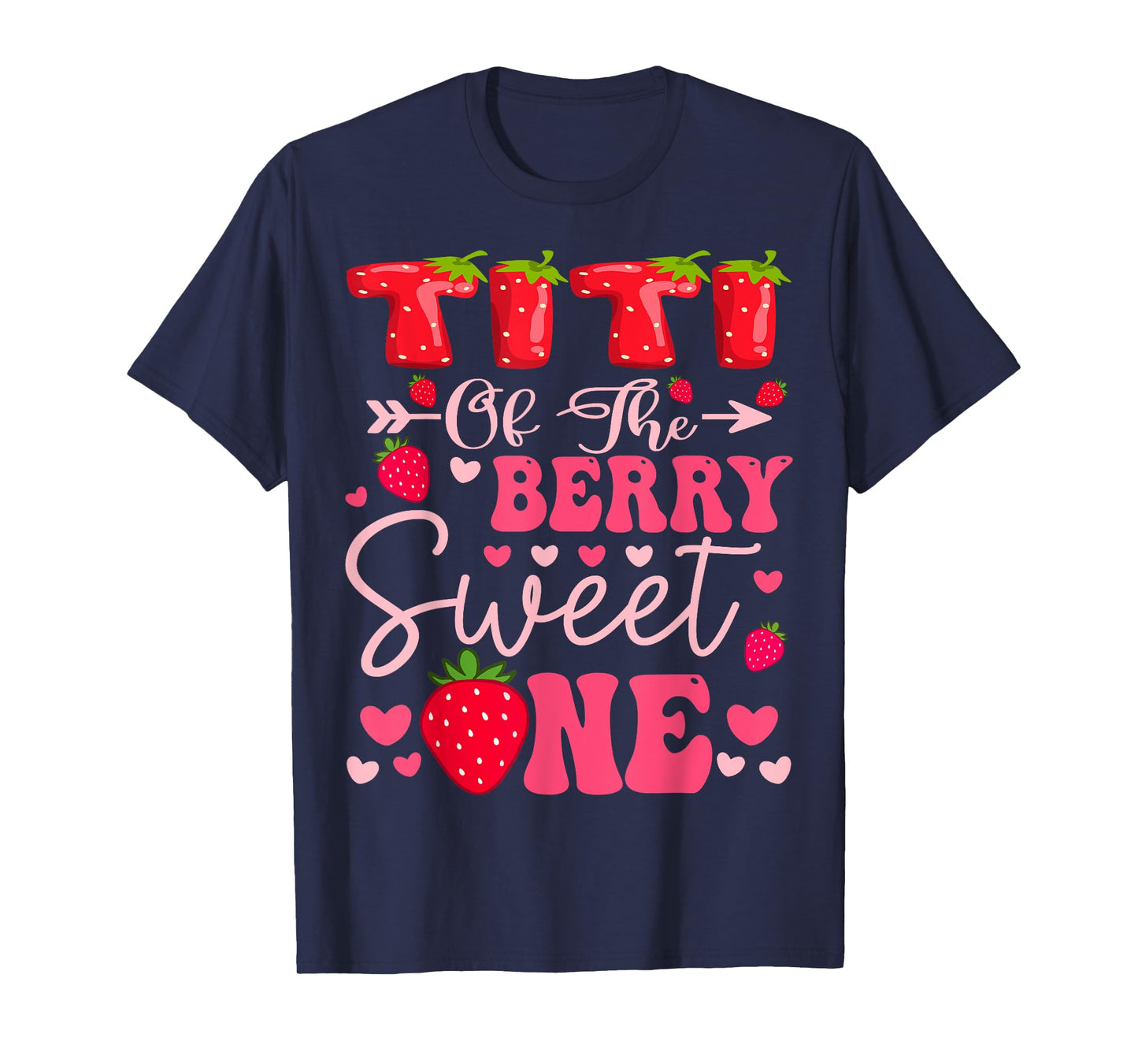 Titi Of The Berry Sweet One Strawberry 1St Birthday Girl T-Shirt