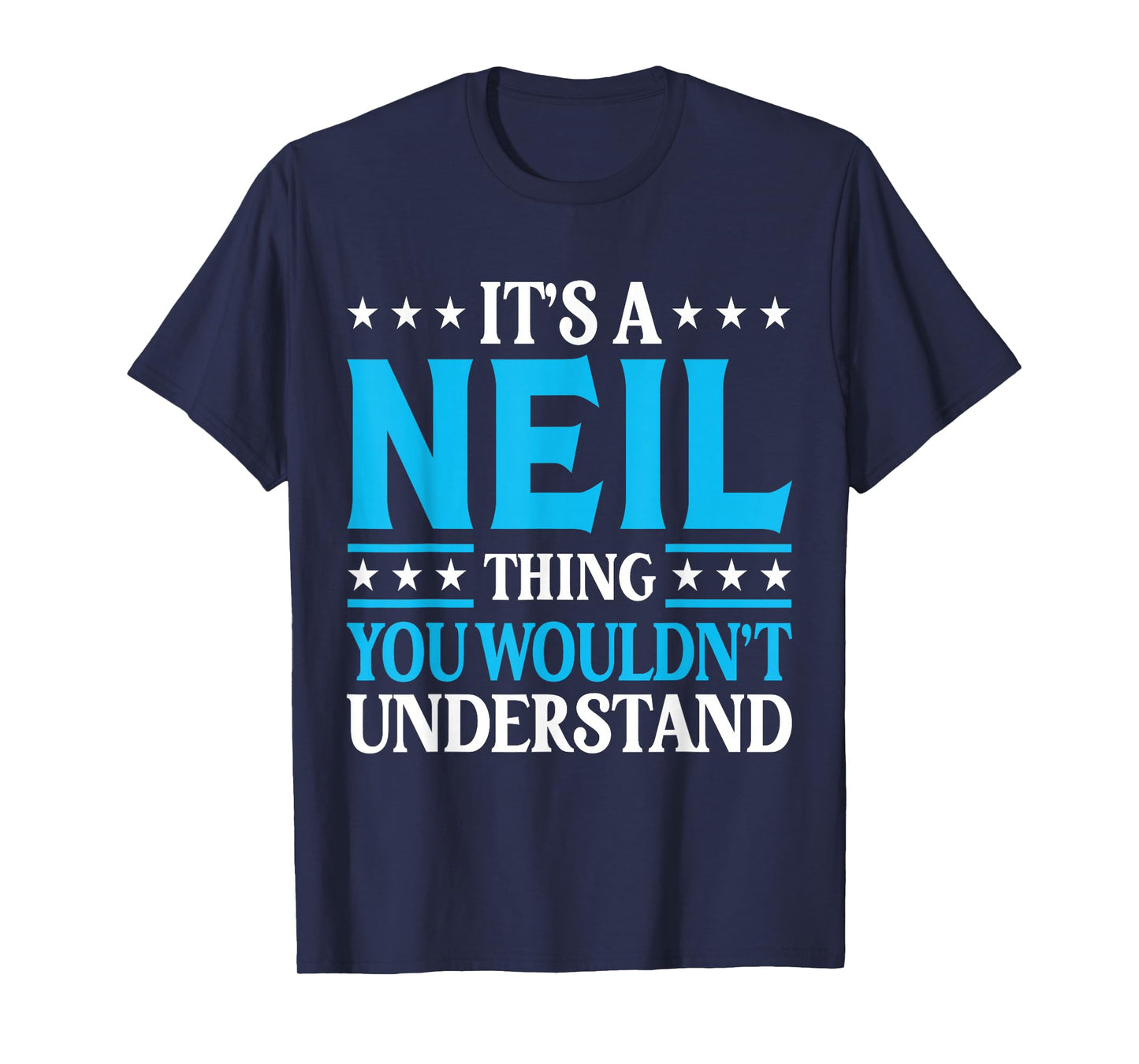 It's A Neil Thing Personal Name Funny Neil T-Shirt