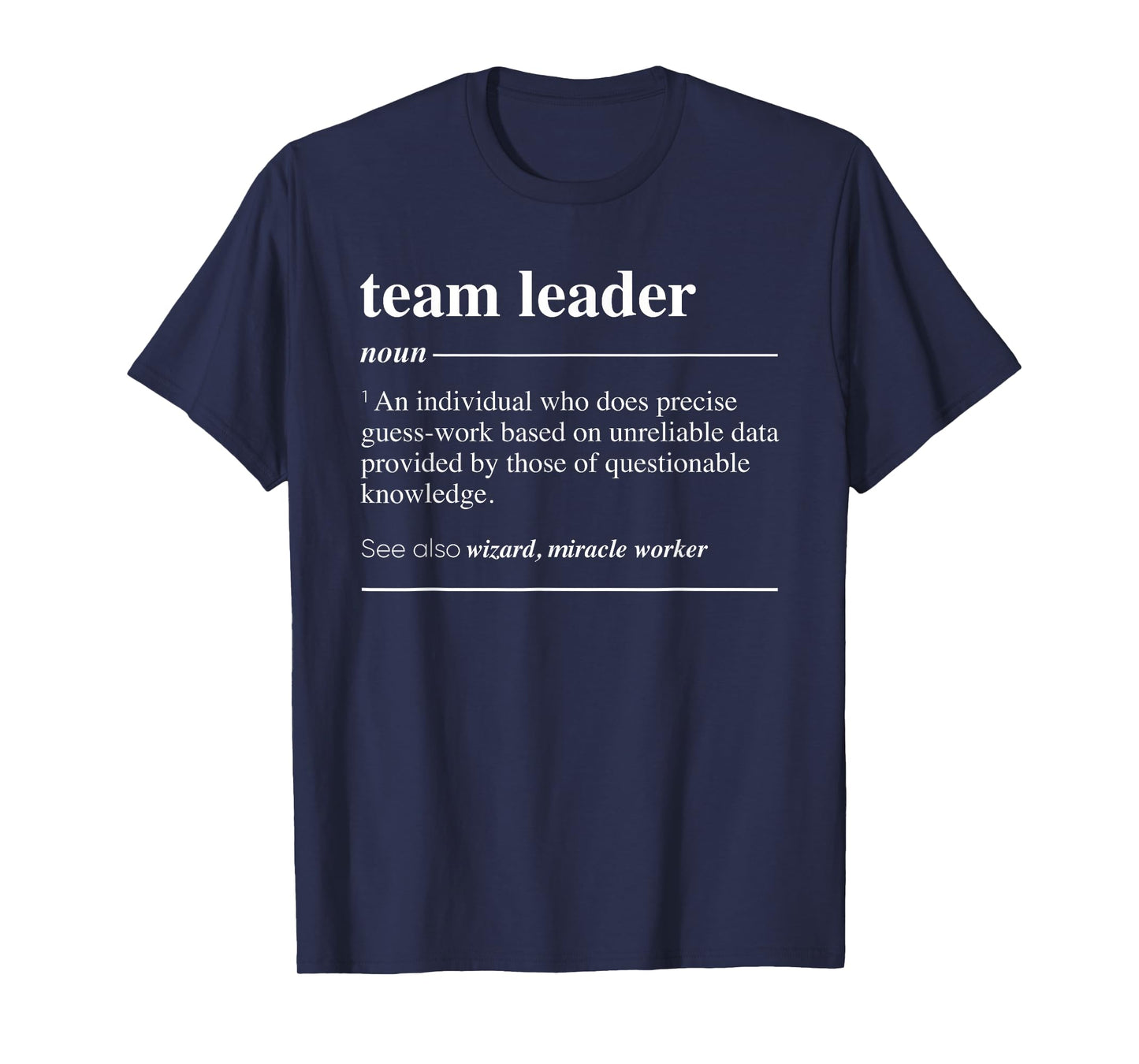 Team Leader Definition Funny Noun T-Shirt