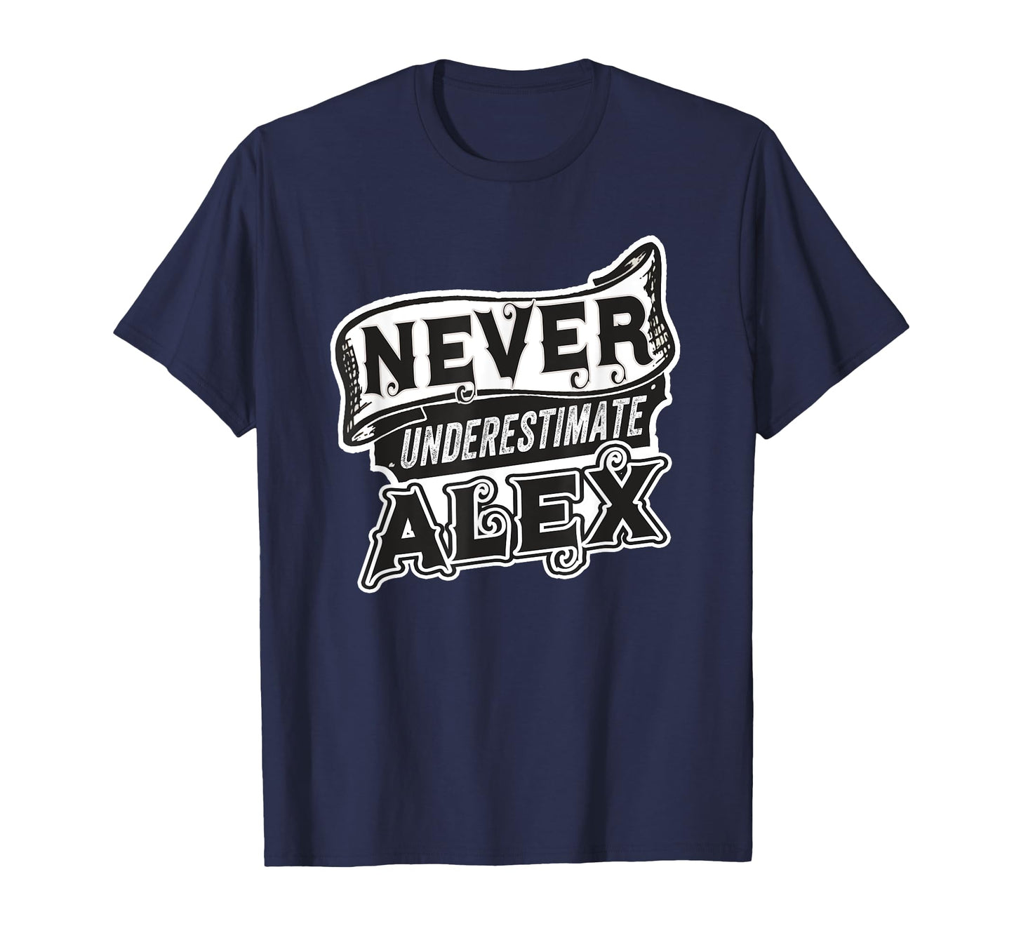 Alex Name Never Underestimate Alex Funny Alexander T-Shirt