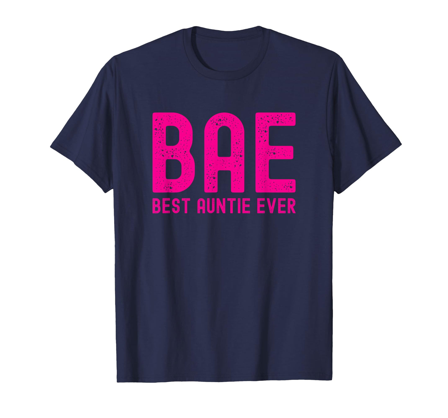 BAE Best Auntie Ever Funny Trendy Best Aunt Ever Mothers Day T-Shirt