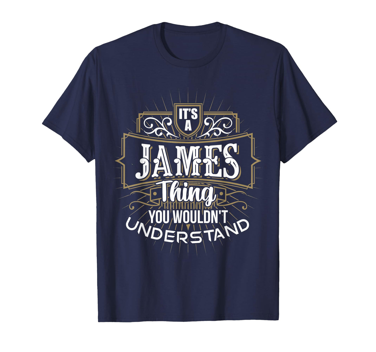 It's a JAMES Thing you wouldn't understand First Name T-Shirt