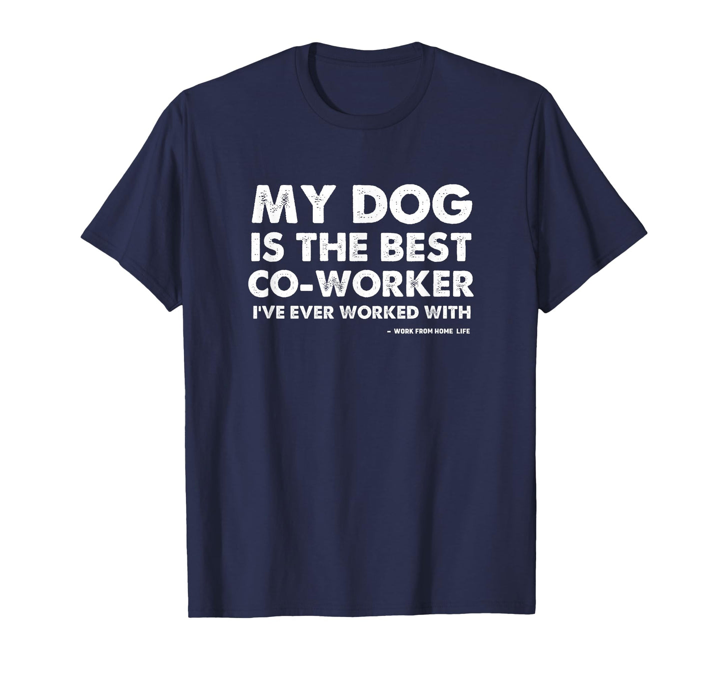 Work From Home Office My Dog Is The Best Coworker T-Shirt