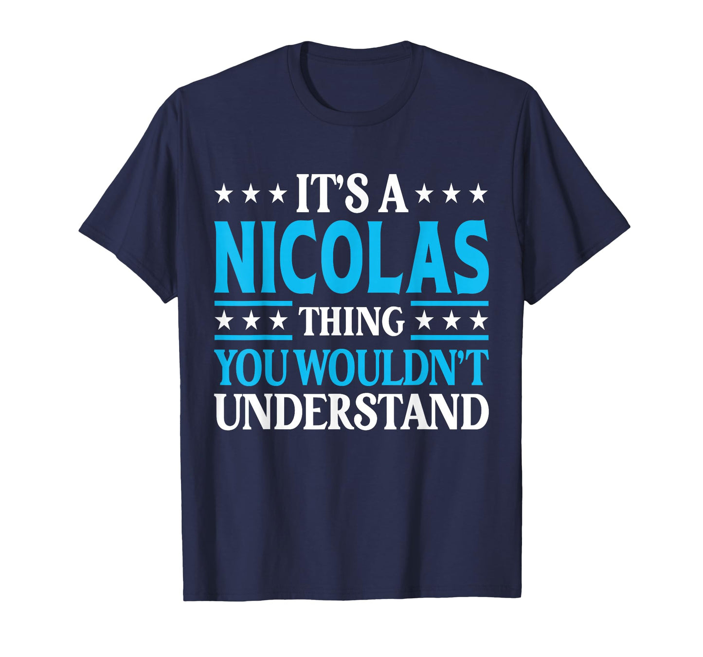 Nicolas Thing Personal Name Funny Nicolas T-Shirt