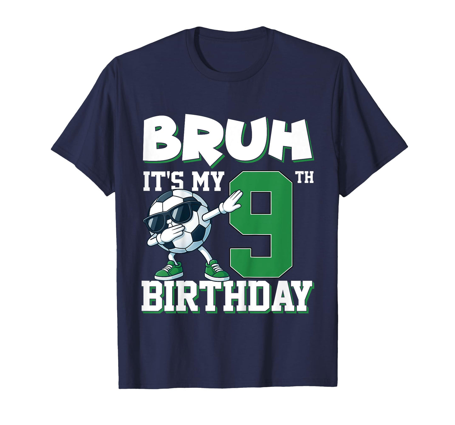 Kids Bruh It's My 9th Birthday Boy Soccer Football 9 Years Old T-Shirt