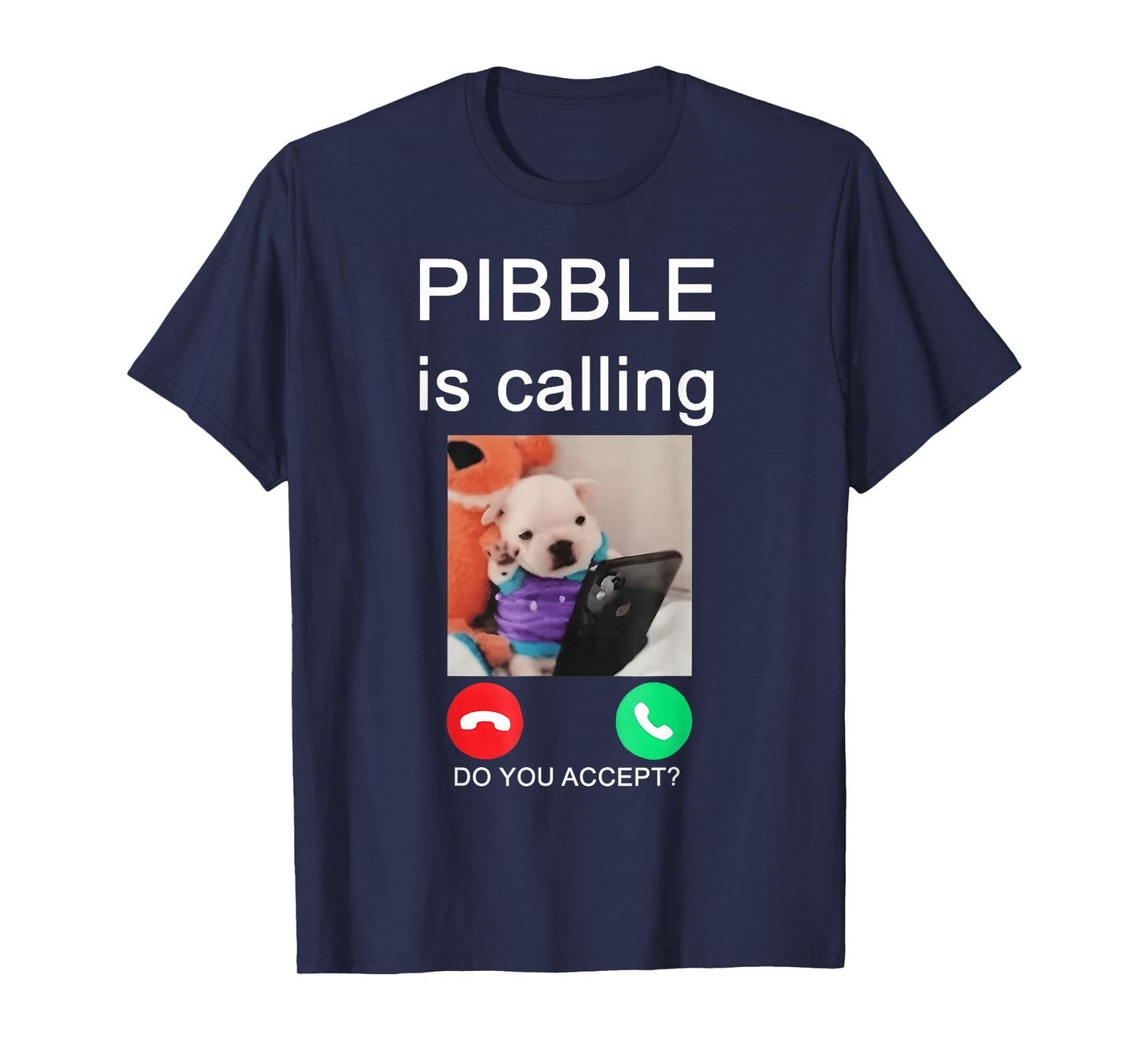 Pibble is Calling Funny Meme for Meme Fans Dog Lovers T-Shirt