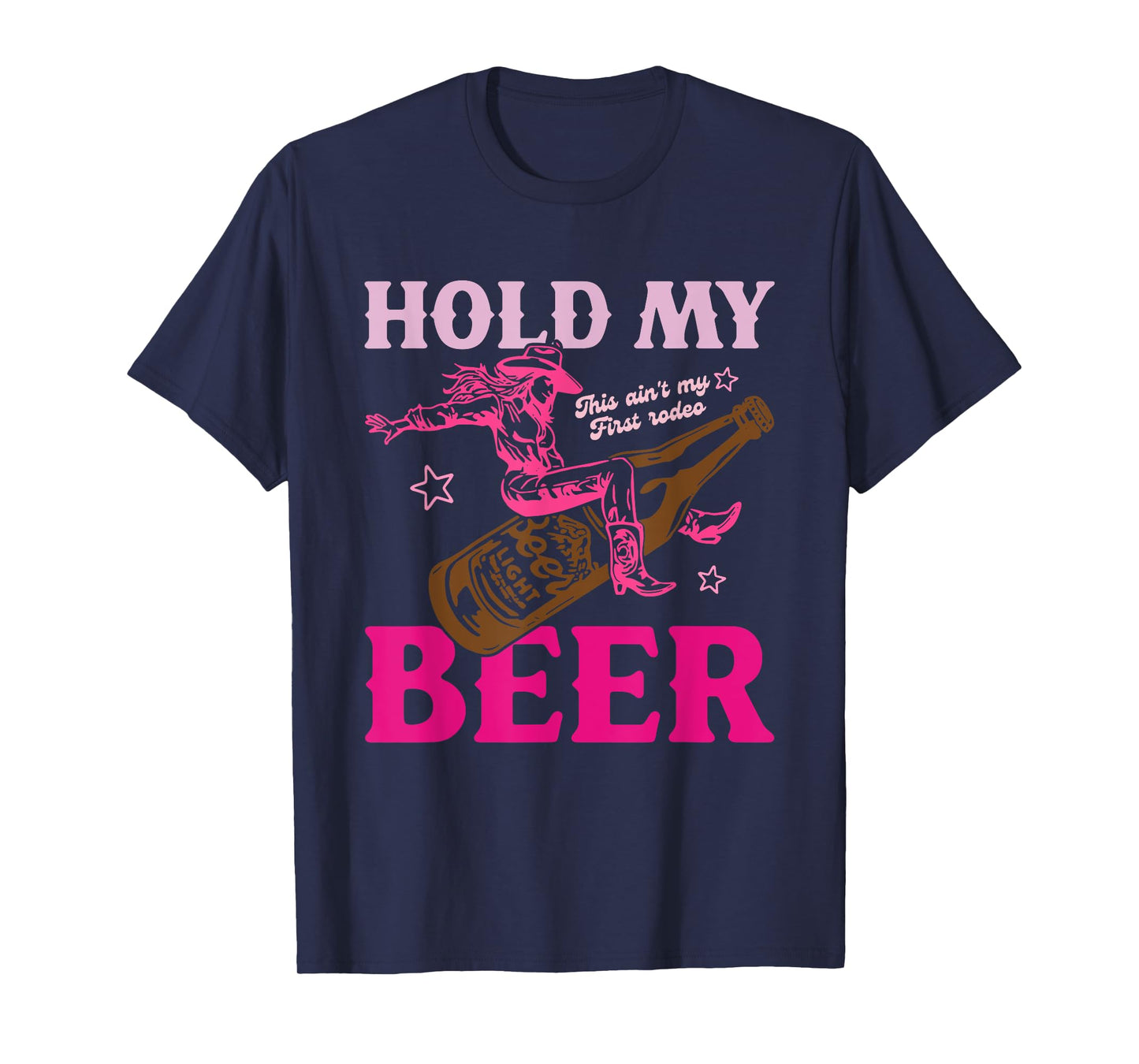 Hold My This Ain't My First Rodeo Beer Cowgirl Howdy Design T-Shirt