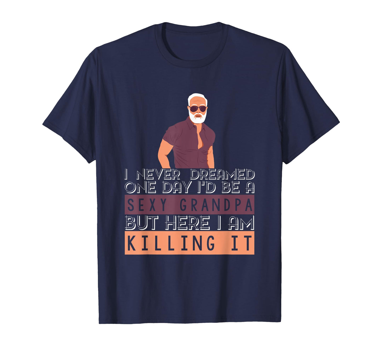 Sexy Grandpa T-Shirt I Great Old Grandparent Shirt I Gift T-Shirt