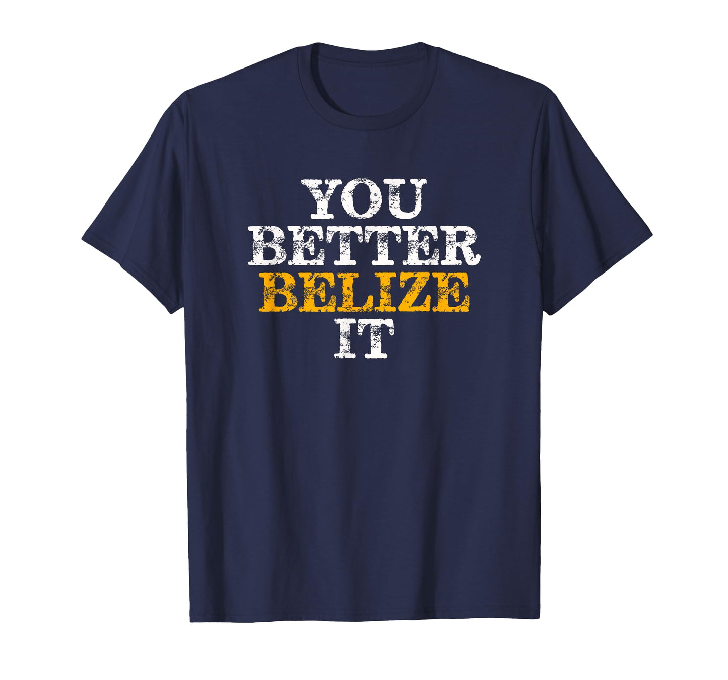 You Better Belize It Belize Vacation Diving T-Shirt