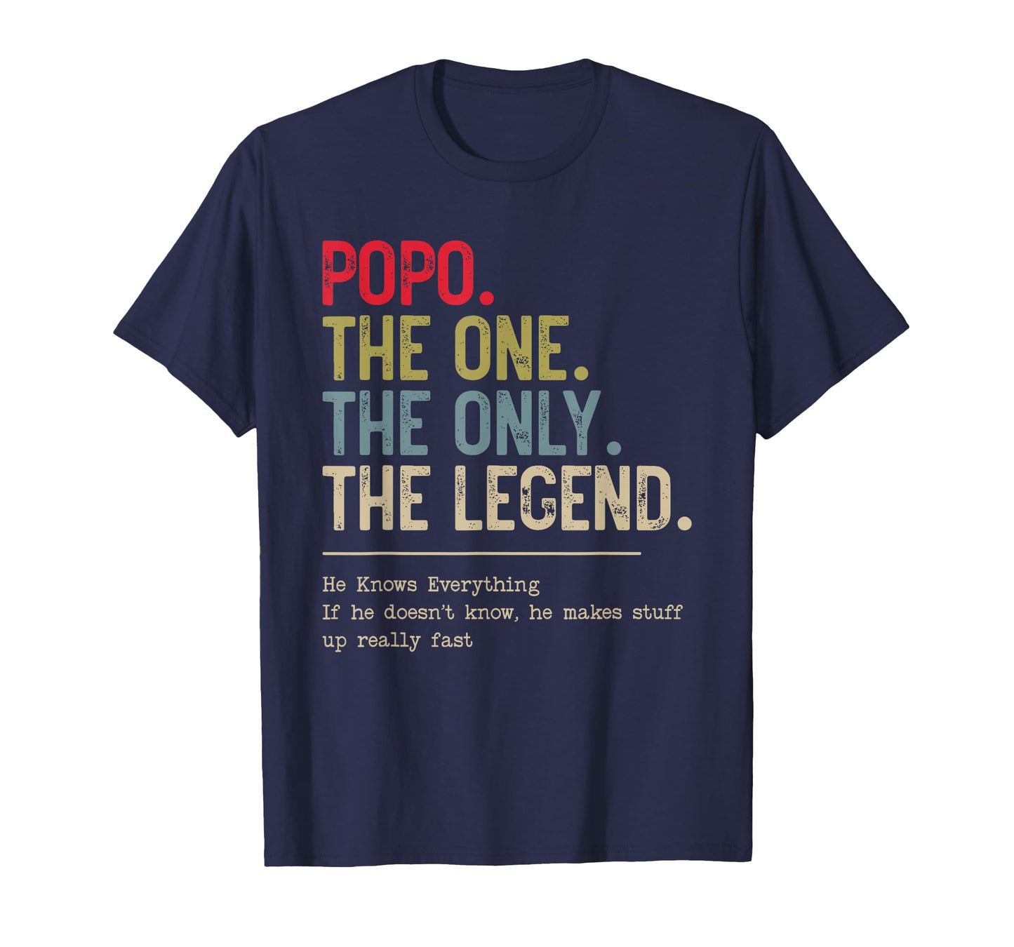 Popo The One The Only The Legend He Knows Everything T-Shirt