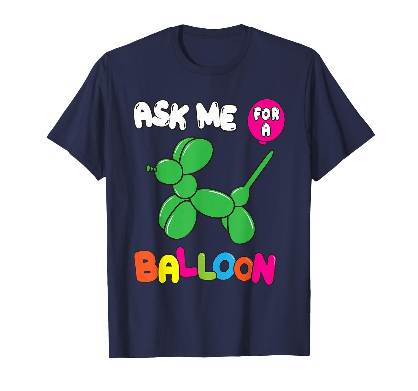 Funny Balloon Artist Twister Animal Twisting Balloons Lovers T-Shirt
