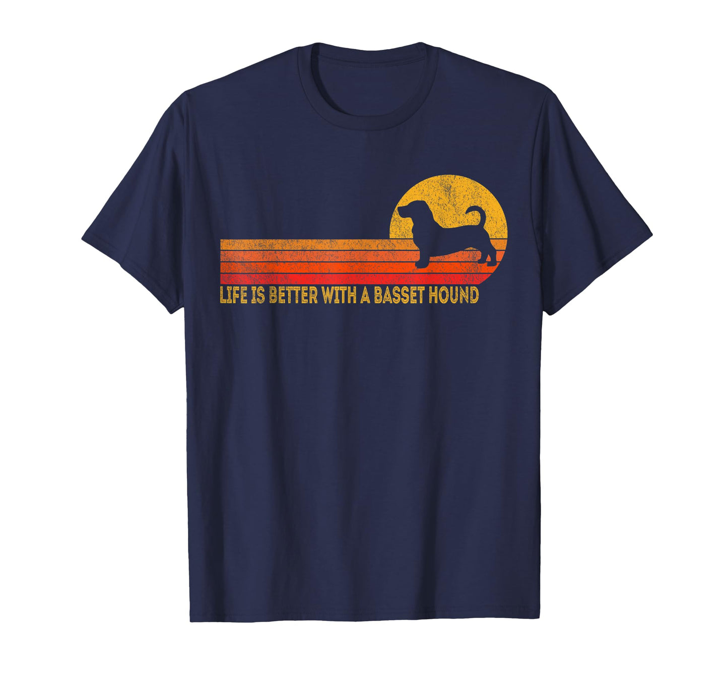 Life Is Better With A Basset Hounds Retro Basset Hound T-Shirt