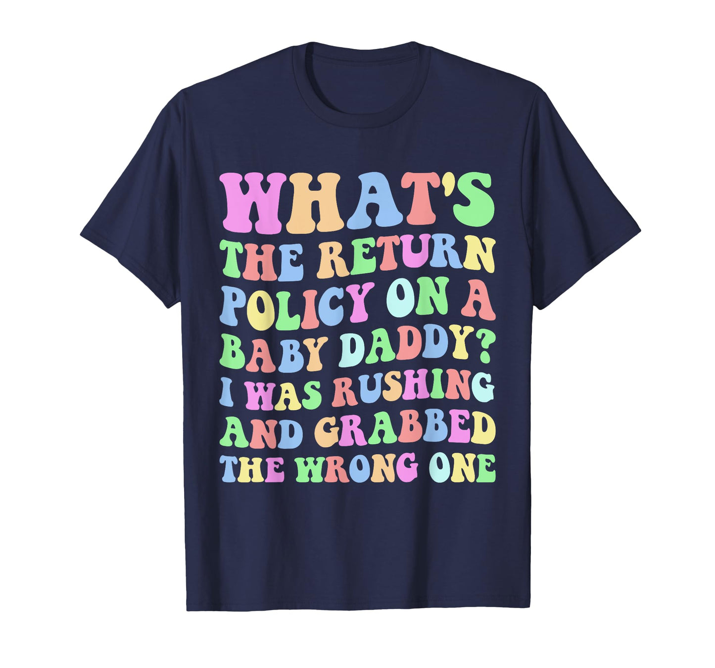 What's The Return Policy On A Baby Daddy T-Shirt