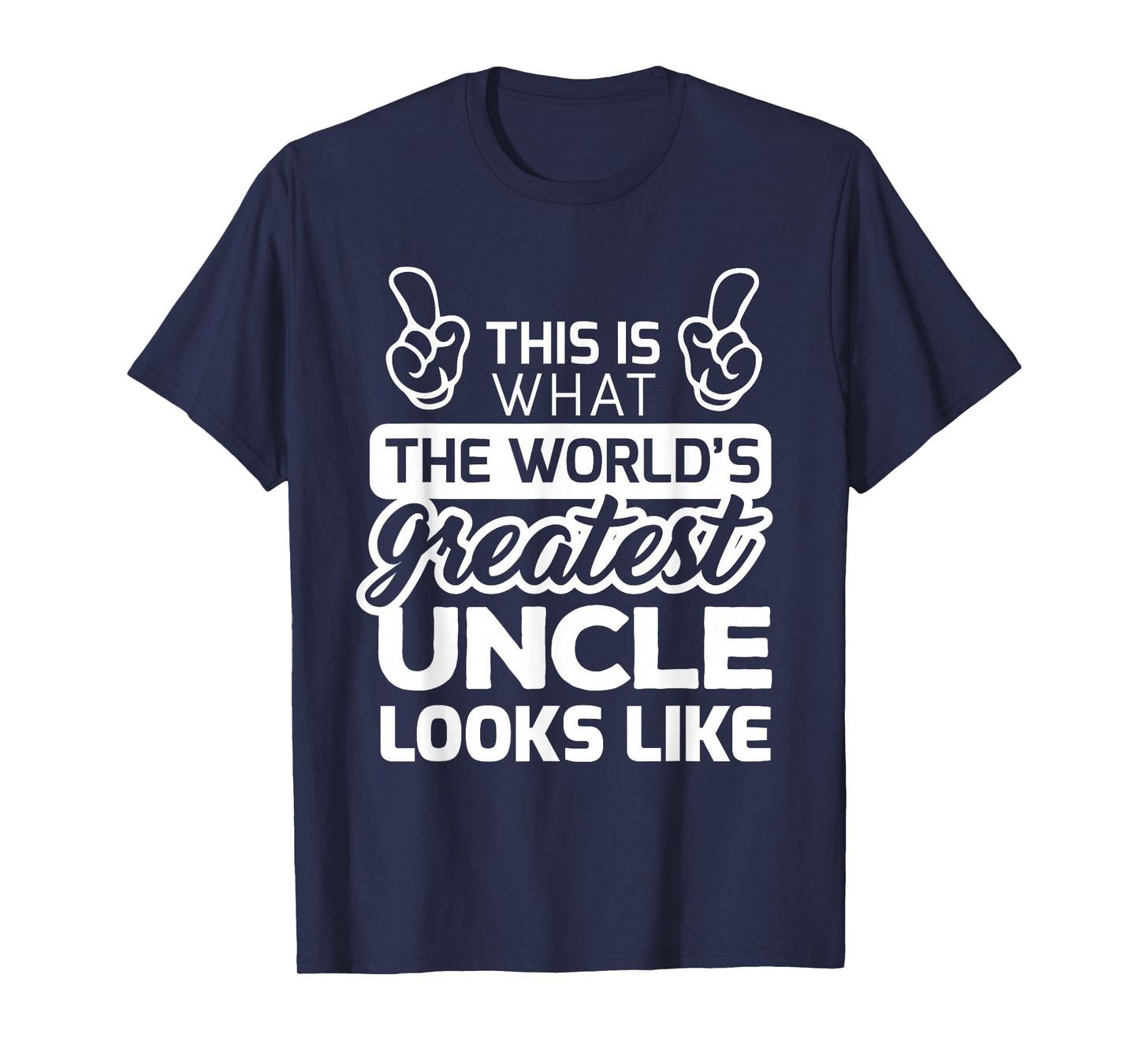 World's Greatest Uncle Best Uncle Ever T-Shirt T-Shirt