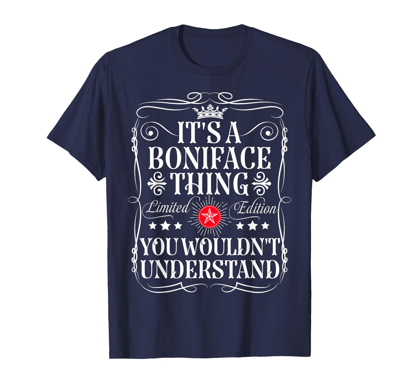 Boniface Name Its A Boniface Thing You Wouldn't Understand T-Shirt
