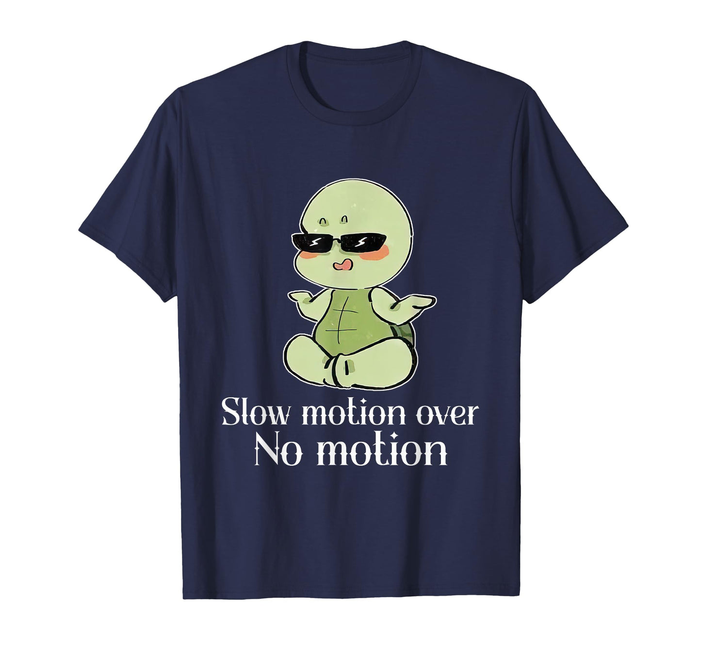 Slow Motion Over No Motion Turtle Meme Lovers Family T-Shirt