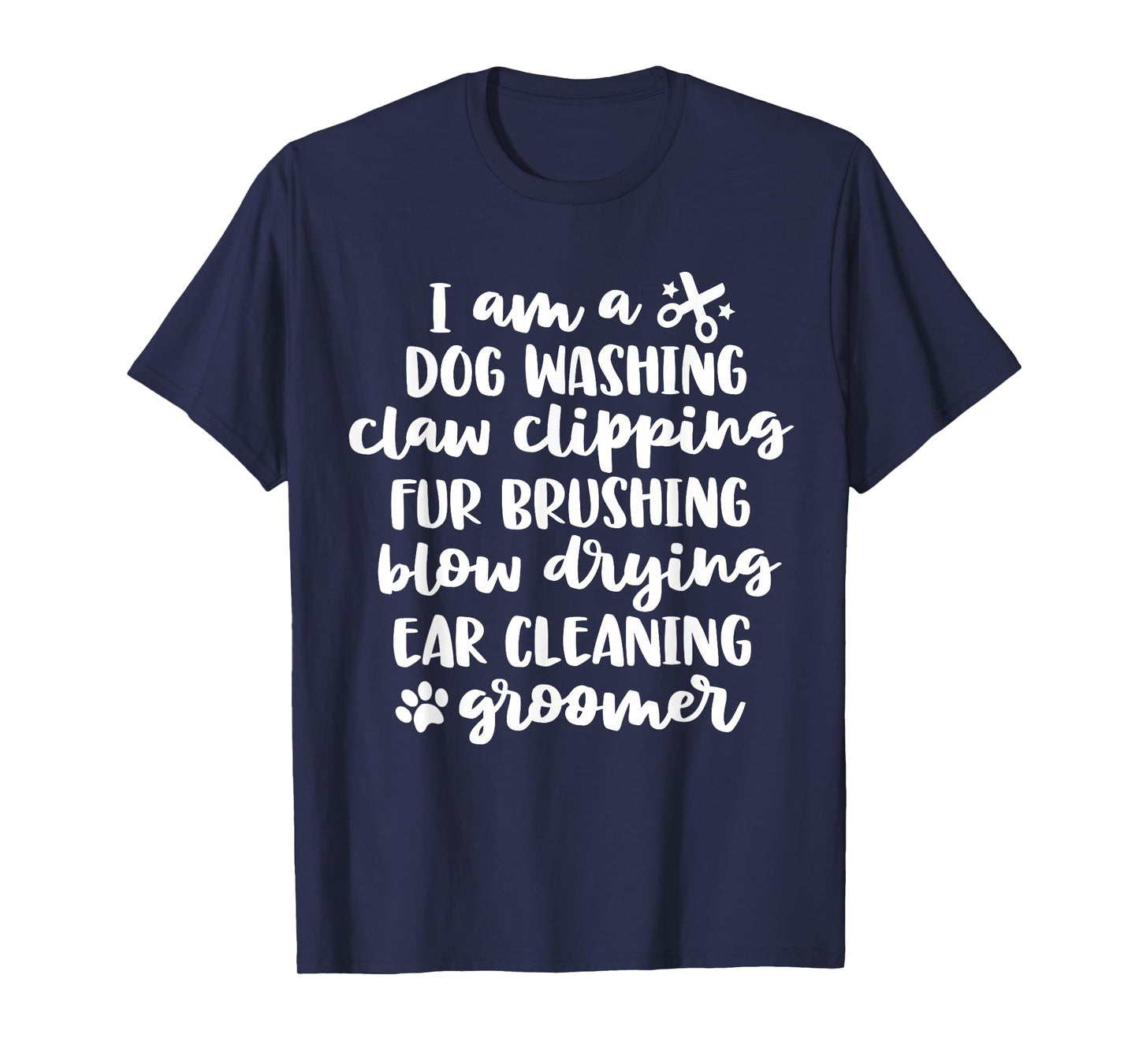 Dog Groomer Shirts Cute Quote Dog Grooming Gifts For Women T-Shirt