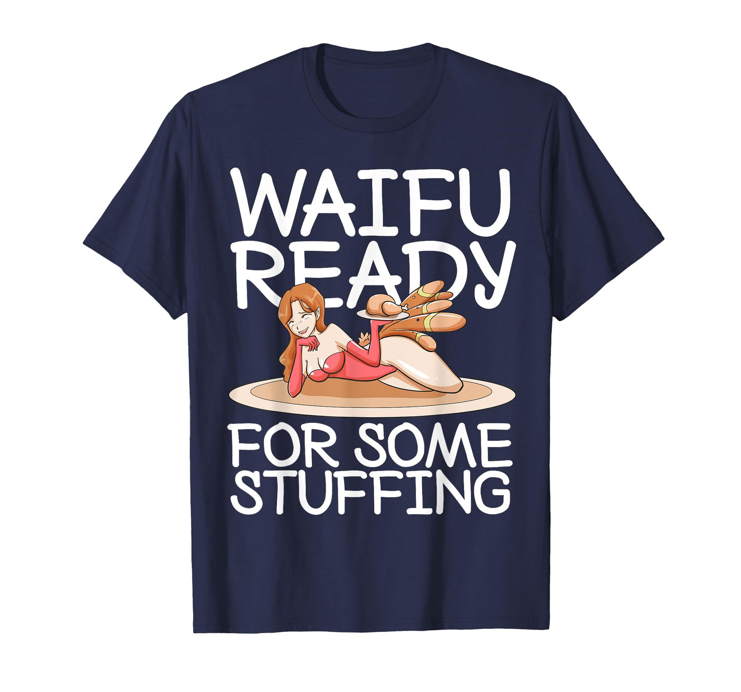 Otaku Ahegao Anime Thanksgiving Ecchi Hentai Lewd Sexy Waifu T-Shirt