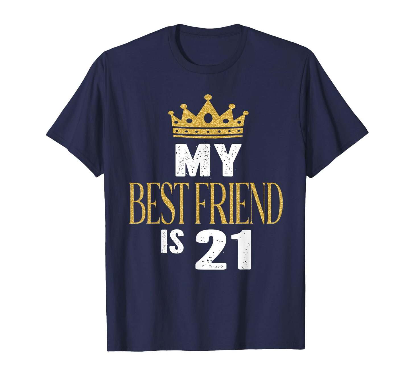 My Best Friend Is 21 Years Old 21st Birthday Party Matching T-Shirt
