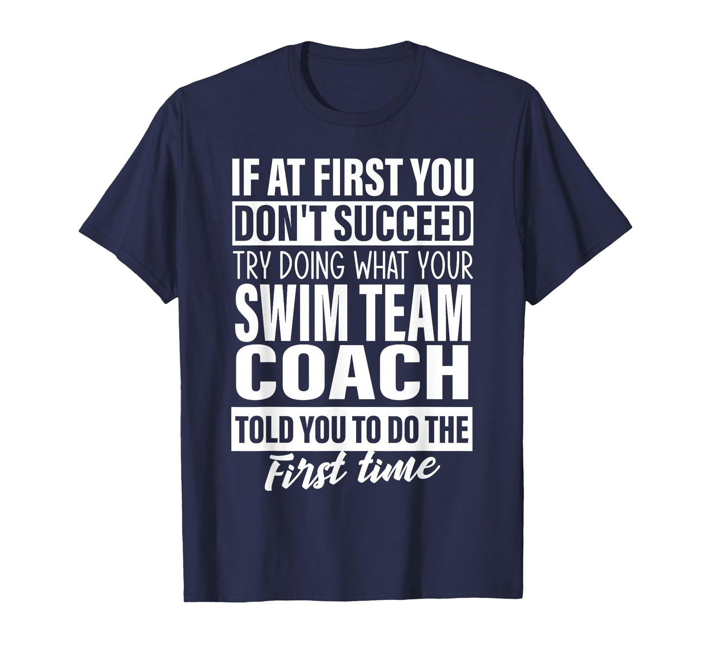 If at First You Don't Succeed Swim Team Coach Gift Men Women T-Shirt