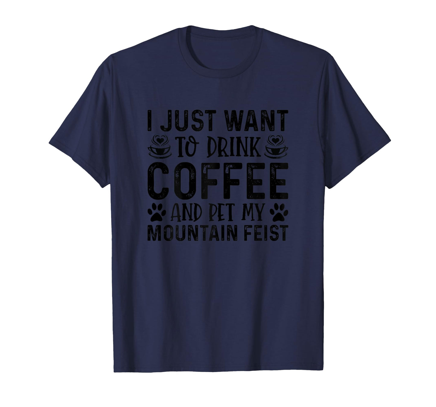 Mountain Feist Dog Owner Coffee Lover Funny Dog Mom T-Shirt