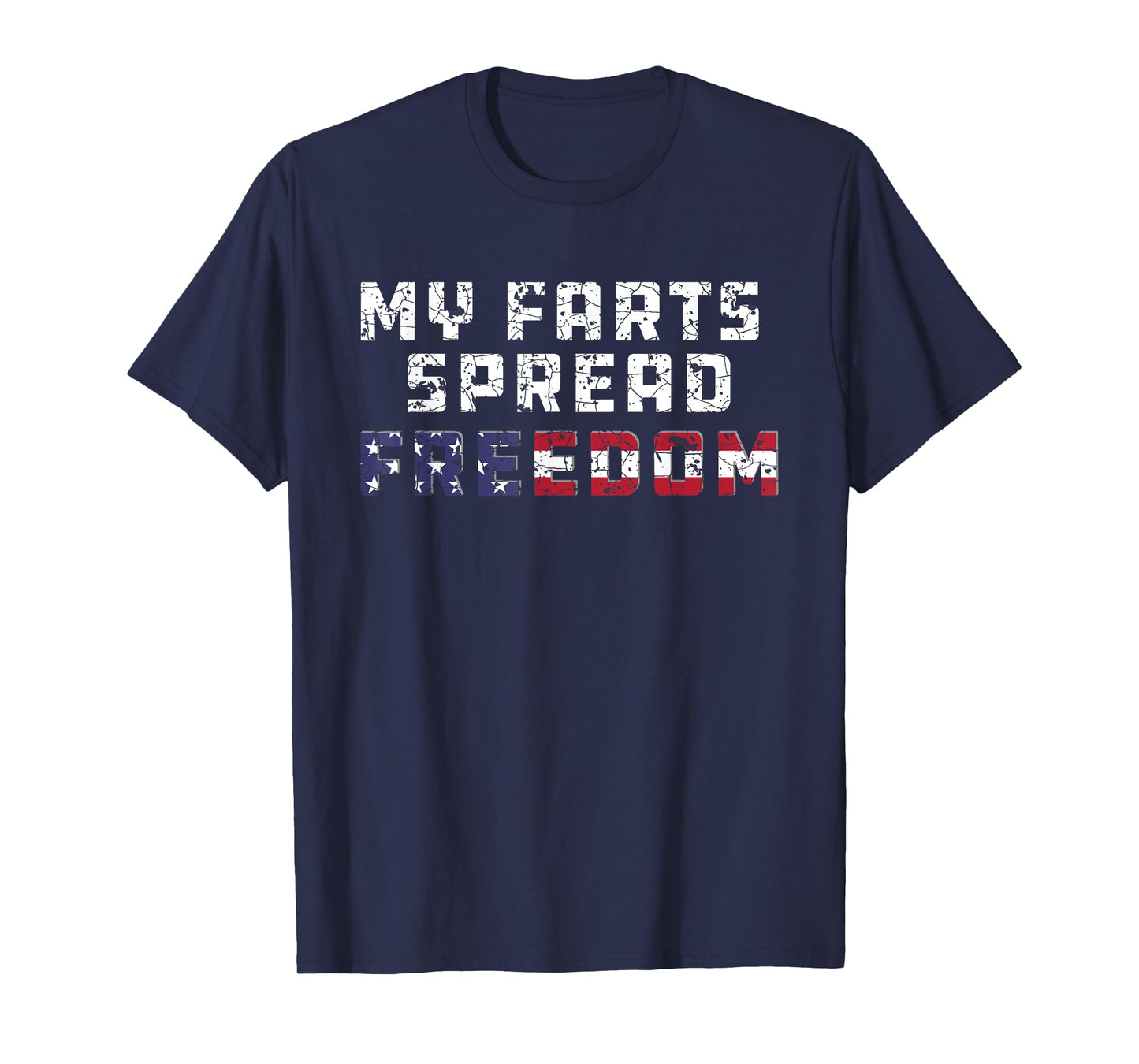 My Farts Spread Freedom Redneck Country Joke USA Flag Humor T-Shirt