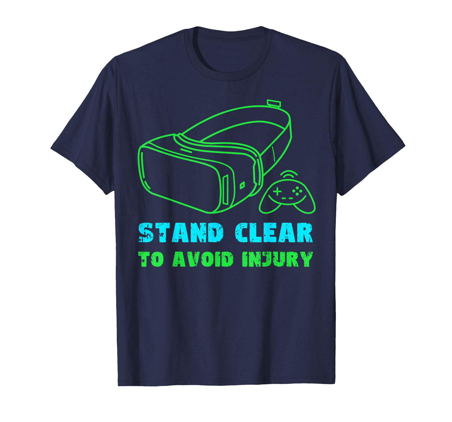 VR Gaming Virtual Reality Gamer Stand Clear To Avoid Injury T-Shirt