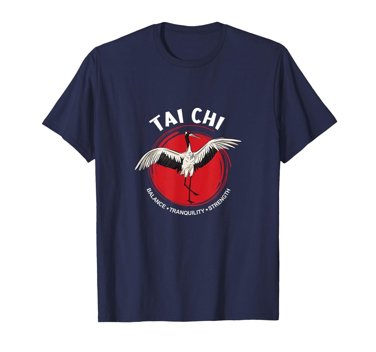 Tai Chi Crane Balance Tranquility Strength - Qigong Tai Chi T-Shirt