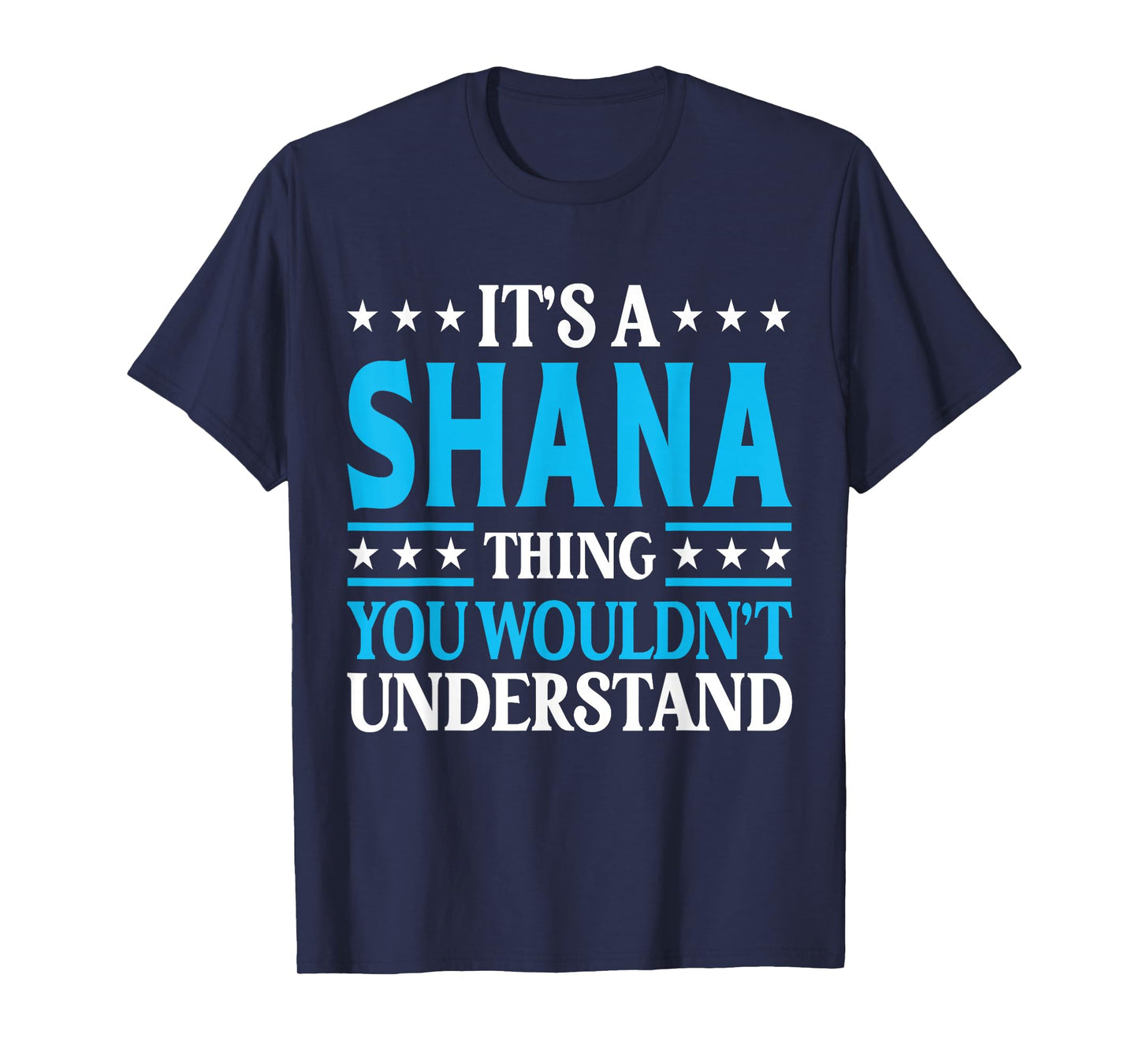 It's A Shana Thing Wouldn't Understand Girl Name Shana T-Shirt