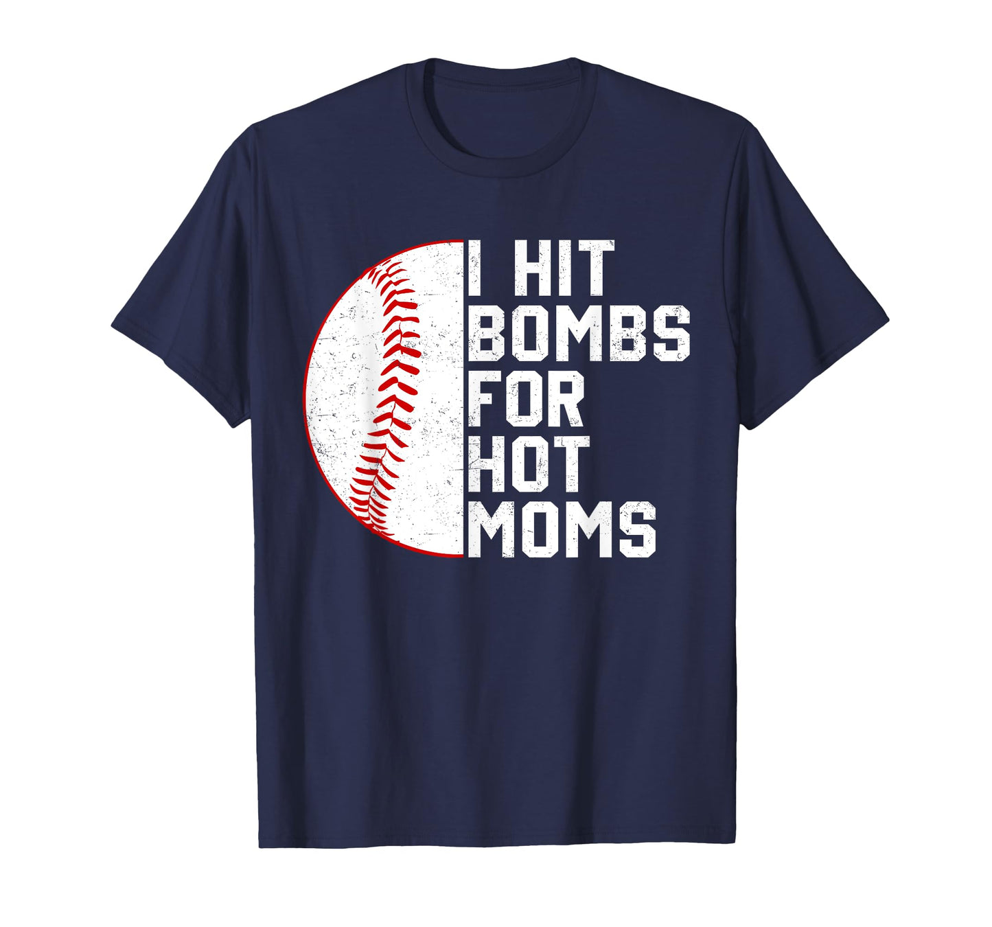 Vintage I Hit Baseball Bombs For Hot Moms Baseball Player T-Shirt