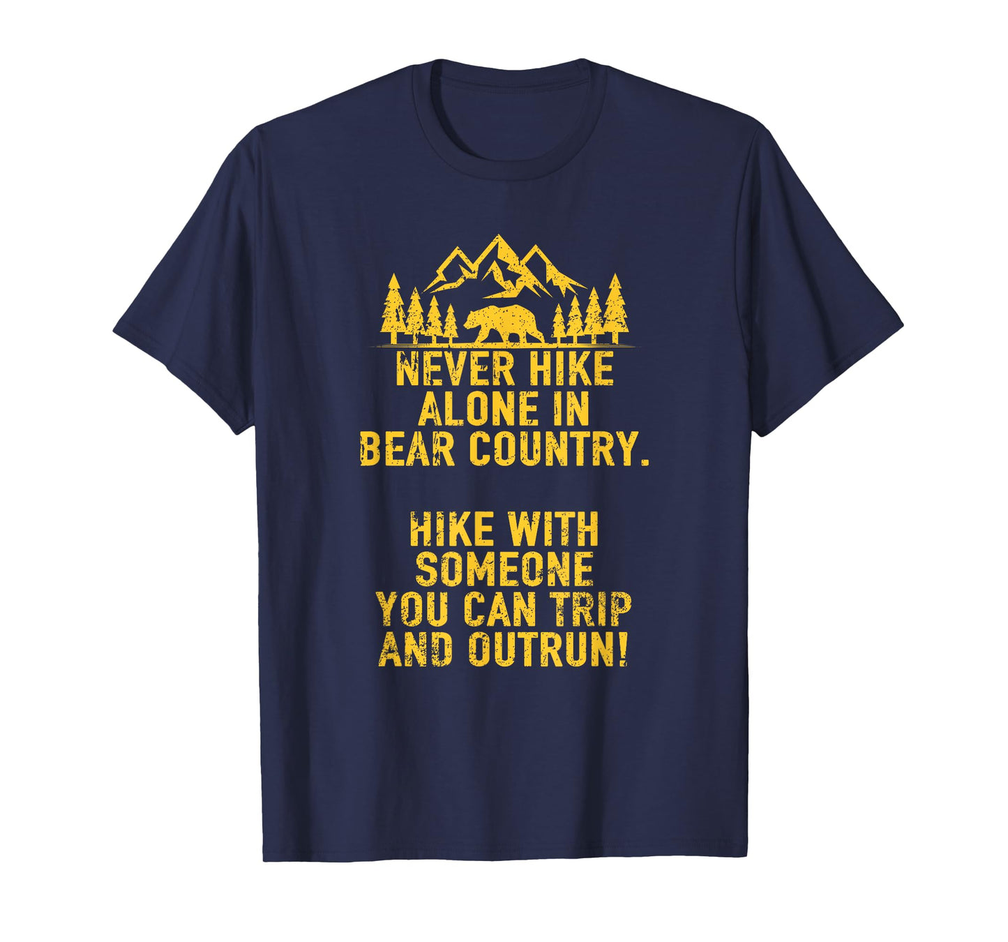 Funny Sarcastic Adult Humor Outdoors Bear Hiking T-shirt T-Shirt