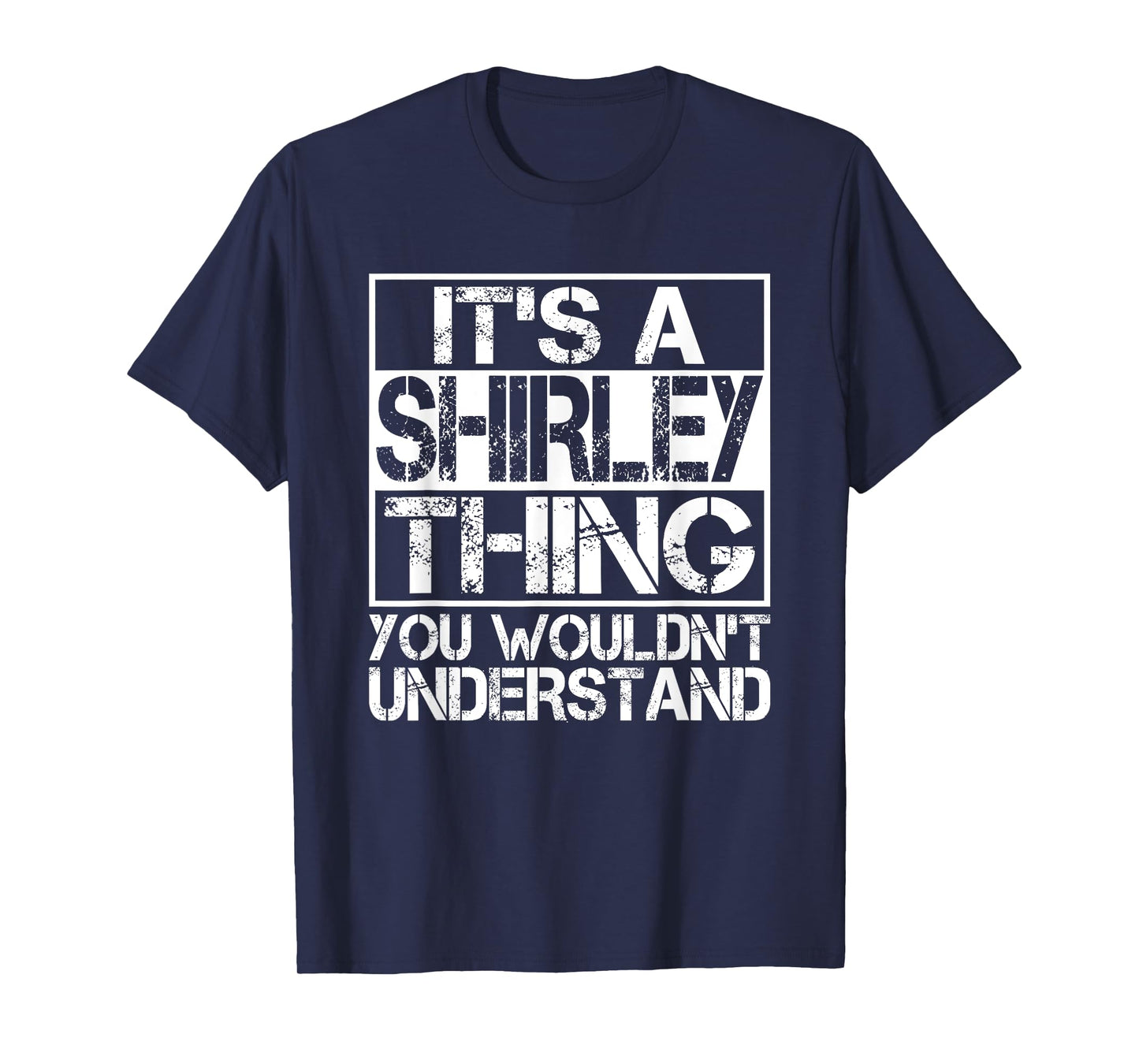 It's A Shirley Thing You Wouldn't Understand Nickname Name T-Shirt