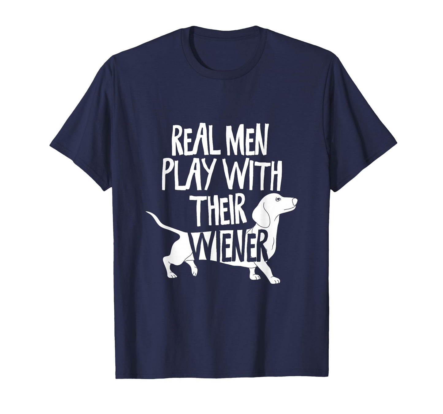 Real Men Play With Their Viennese I Dachshund Wine Dog T-Shirt