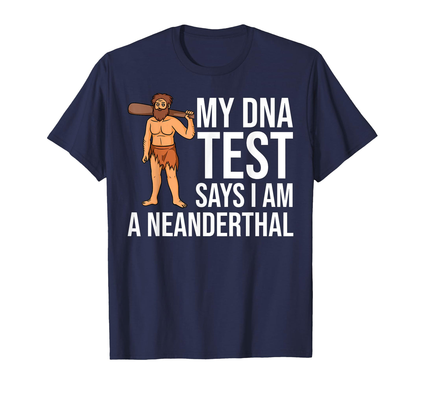 Neanderthal Dna Test Gift Caveman Woman Skull T-Shirt