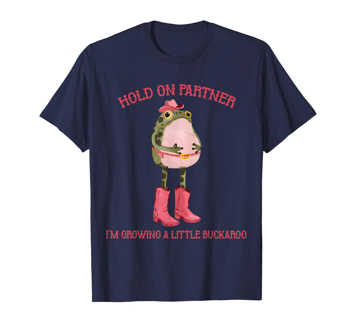Hold On Partner I'm Growing A Little Buckaroo Frog Pregnancy T-Shirt