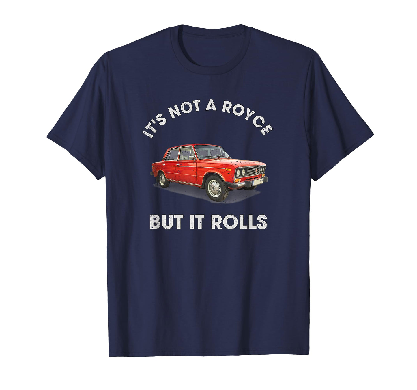 Russian Supercar 2106 Not a Royce but it Rolls T-Shirt