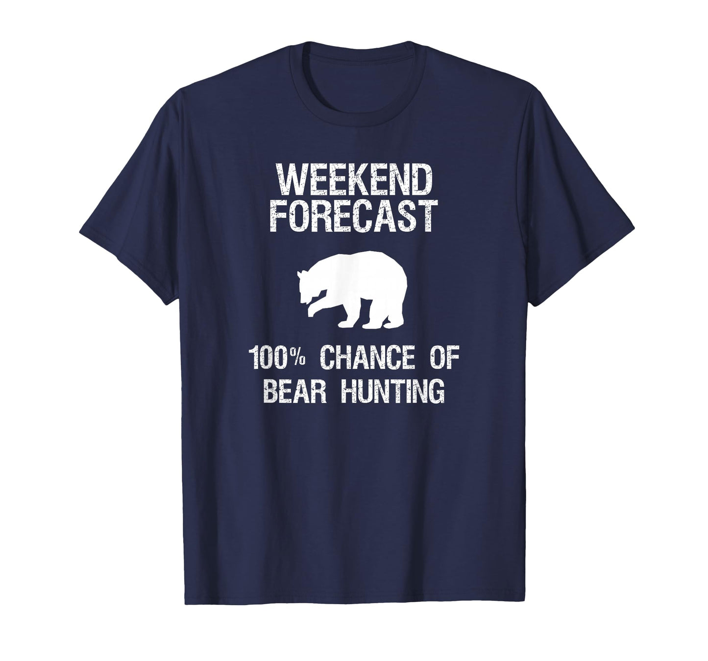 Bear Hunting T-Shirt Gift - Funny Hunter Weekend Forecast T-Shirt