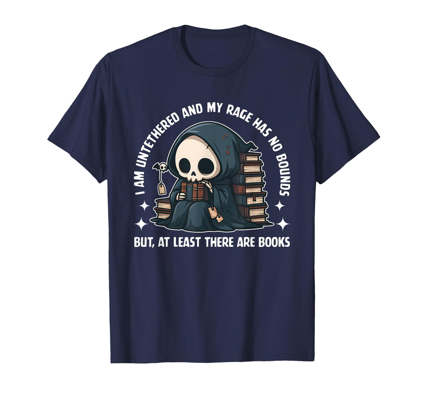 I Am Untethered and My Rage Has No Bounds T-Shirt