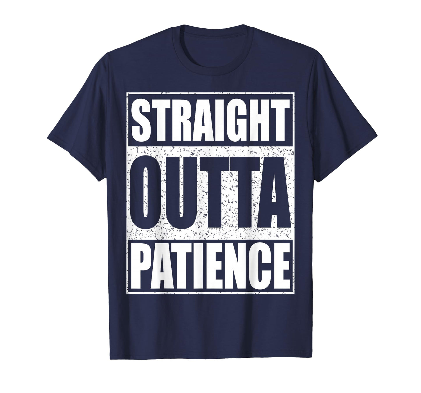 Straight Outta Patience Shirt Adult Kids Impatient Person T-Shirt