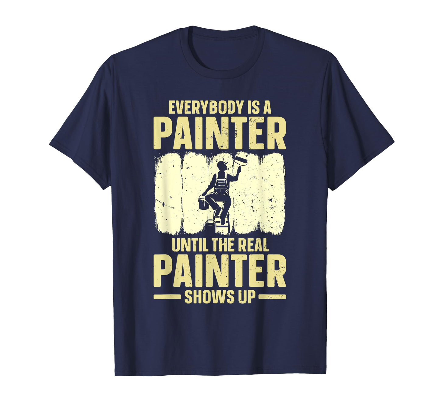 Best Painter Art For Men Women Painting Job House Painter T-Shirt