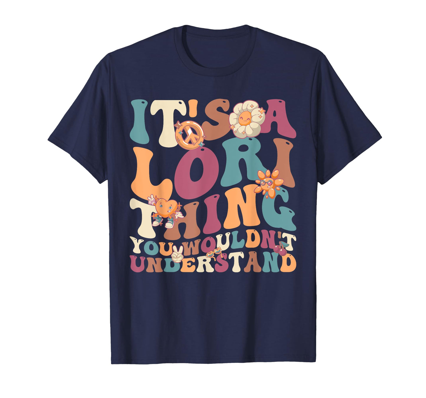It's Lori Thing You Wouldn't Understand, For Lori T-Shirt
