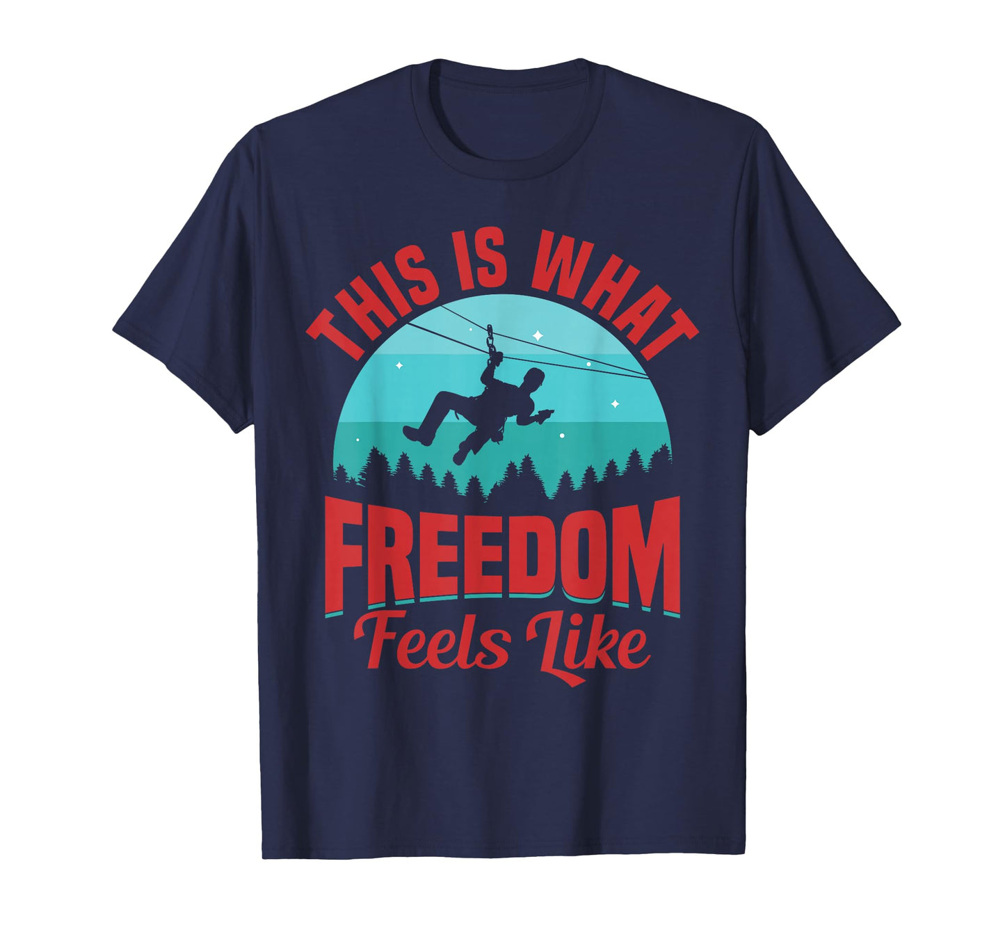 Zipline Ziplining Gear Essentials Accessories Zipline T-Shirt