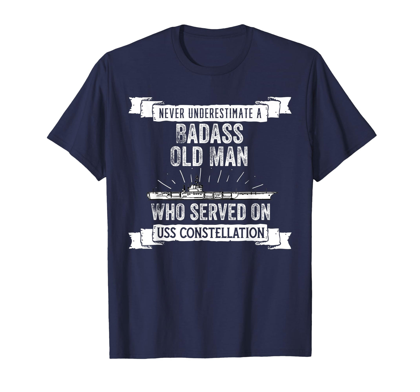 Never Underestimate USS Constellation CV-64 Aircraft Carrier T-Shirt