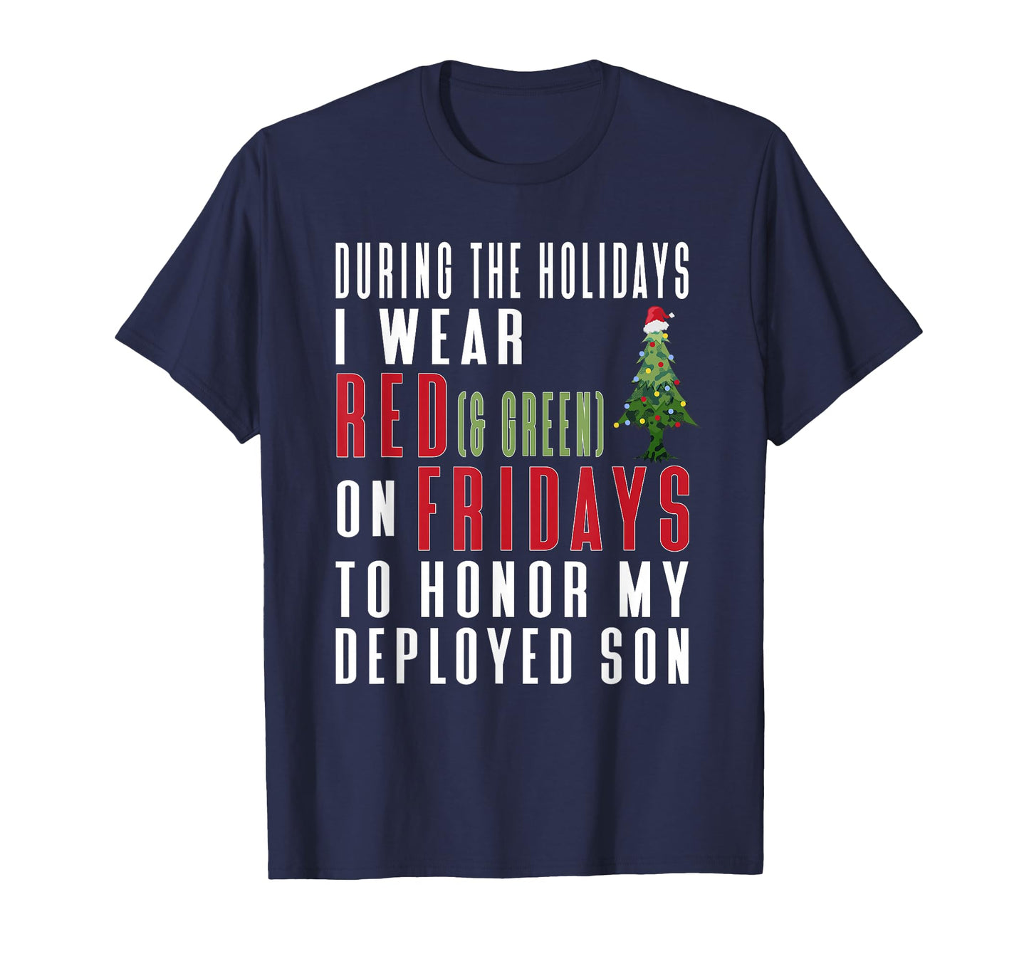 Wear Red on Friday Holiday Quote - Deployed Son T-Shirt