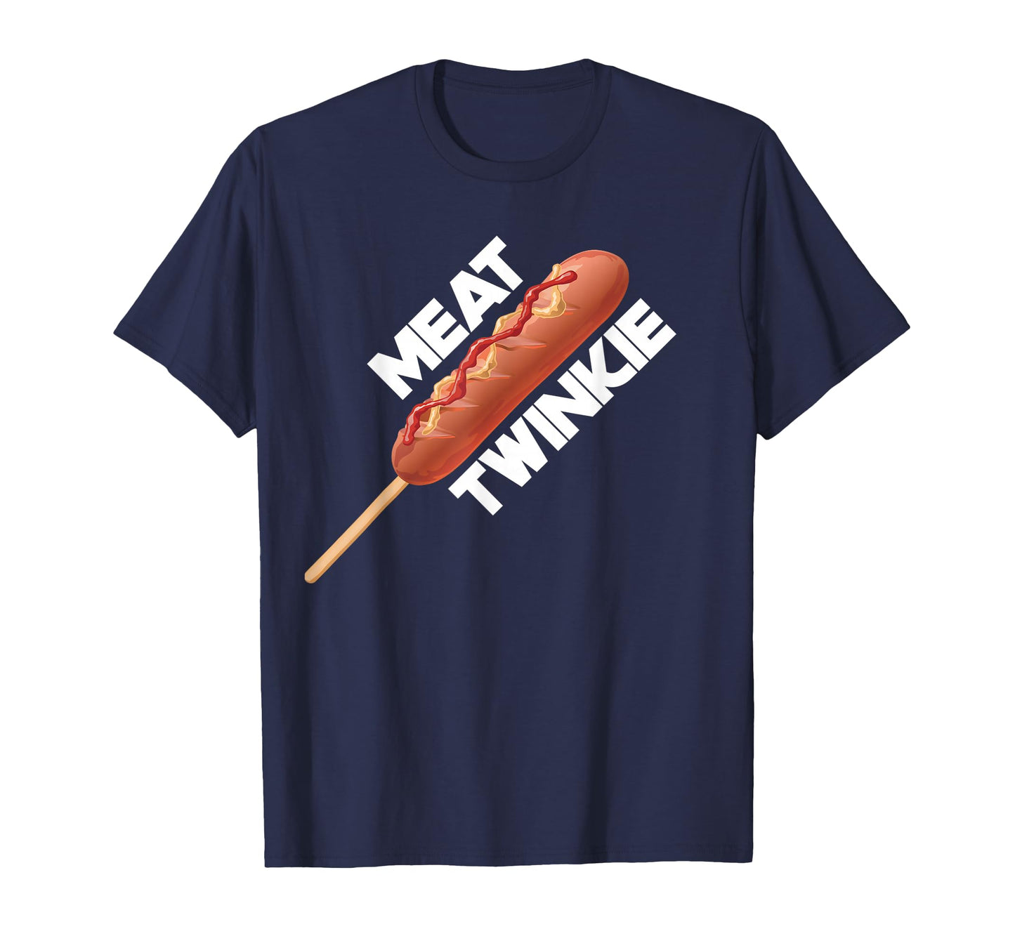 Meat Twinkie Corn Dog for Lovers Dogs Foodie Men Sausage T-Shirt