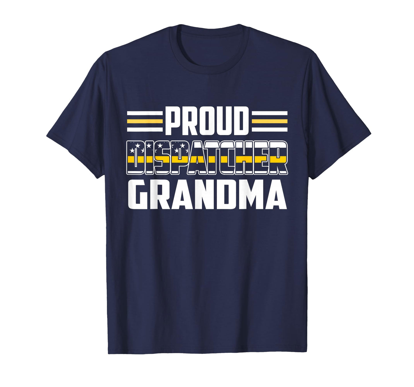 Patriotic 911 Dispatcher Grandma Proud Thin Gold Line T-Shirt