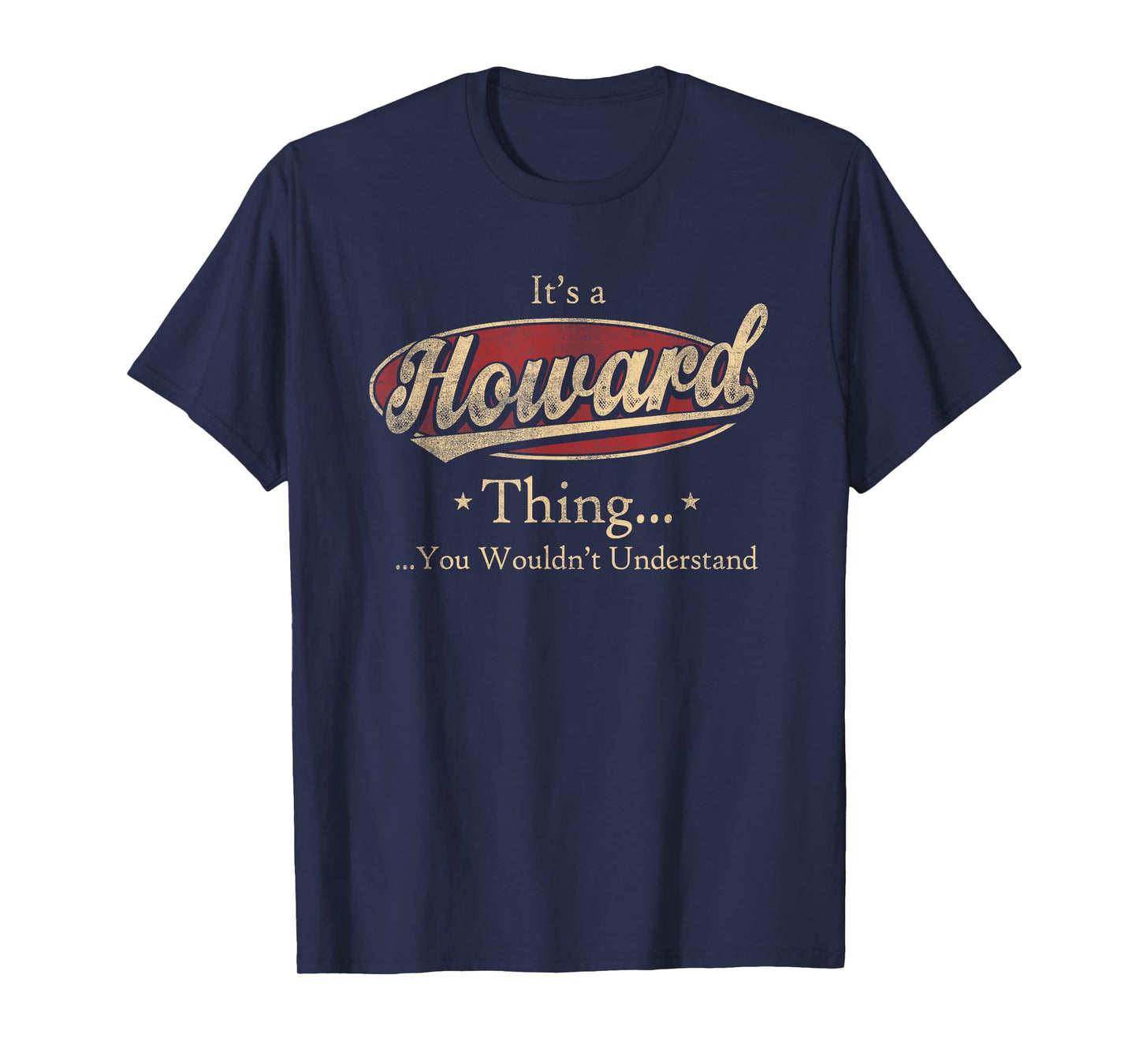 It's A Howard Thing You Wouldn't Understand T-Shirt