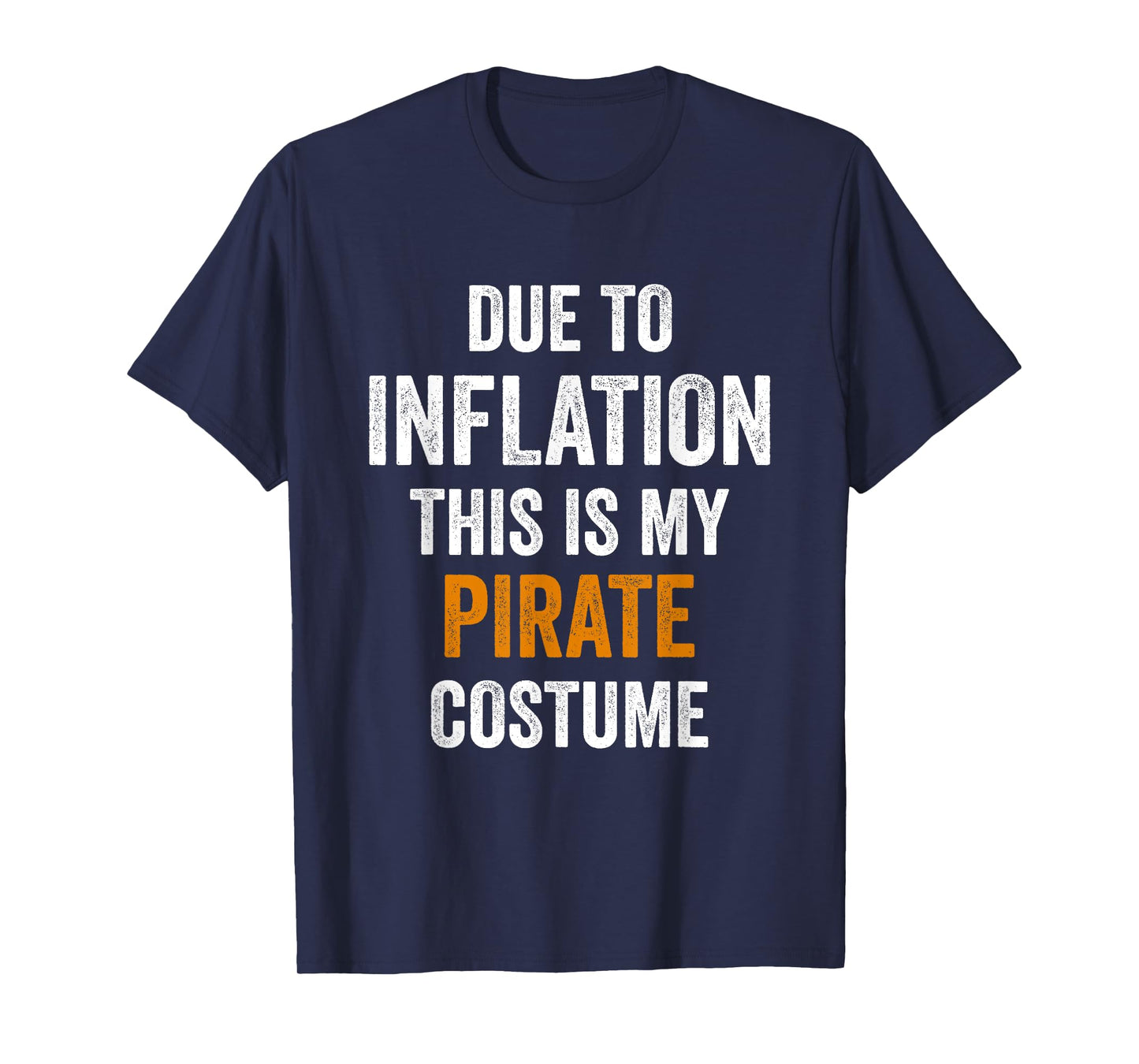 Due To Inflation This Is My pirate Costume Halloween T-Shirt